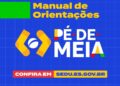 Manual orienta alunos e escolas da Rede Pública Estadual sobre Programa Pé-de-Meia