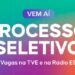 Vagas para atuar na TVE e na Rádio Espírito Santo