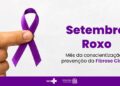 Setembro Roxo reforça conscientização sobre fibrose cística