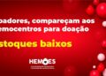 Com estoques críticos, Hemoes convoca doadores
