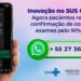 Pacientes do SUS capixaba terão confirmação de consultas e exames do Estado pelo WhatsApp